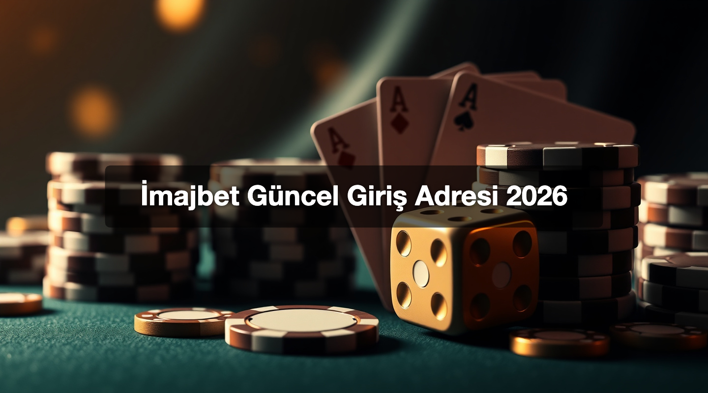 İmajbet Güncel Giriş Adresi 2026